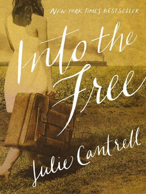 Title details for Into the Free by Julie Cantrell - Available